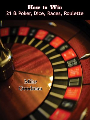 cover image of How to Win 21 & Poker, Dice, Races, Roulette